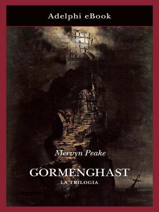 Title details for Gormenghast by Mervyn Peake - Available
